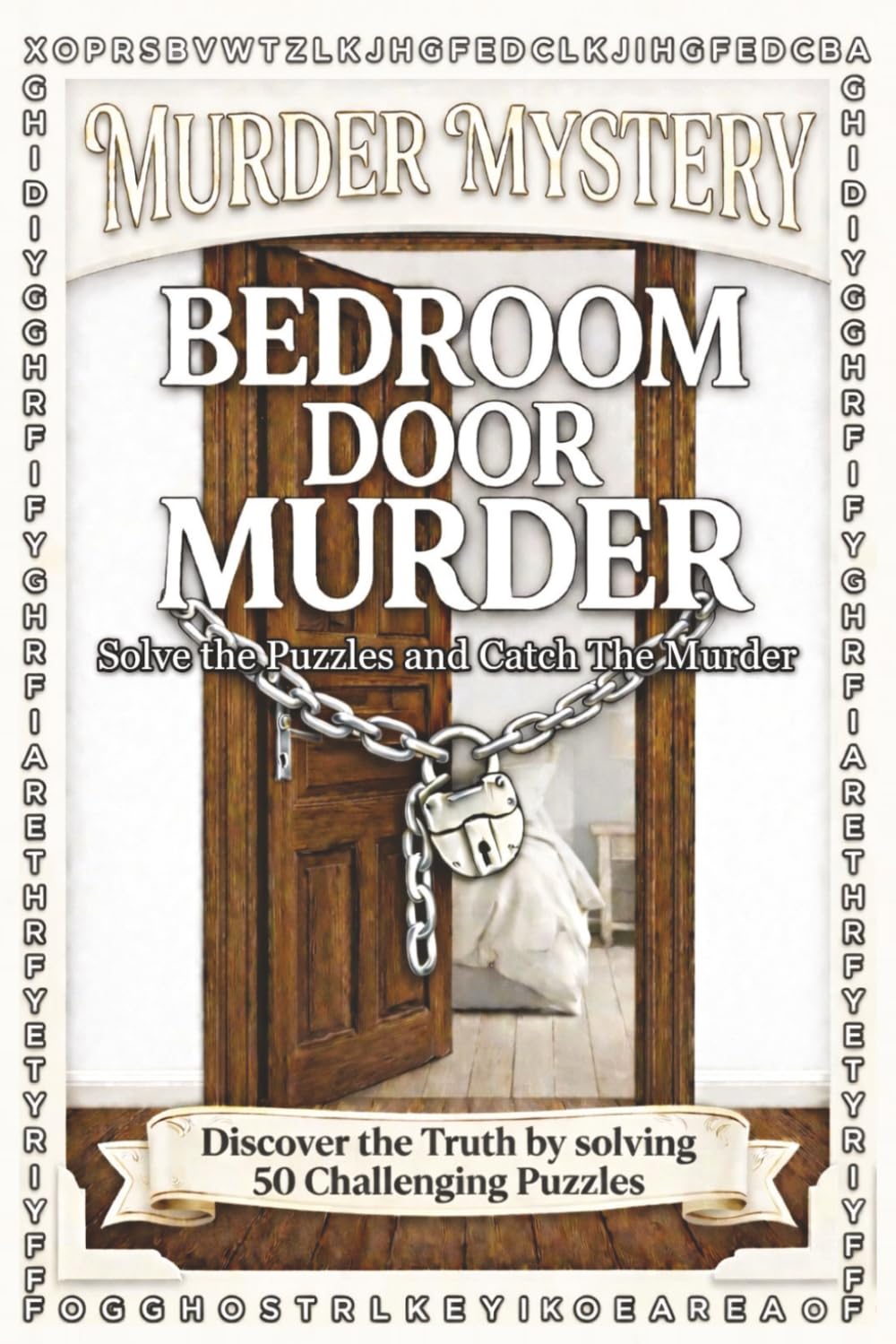 Bedroom Door Murder: A Murder Mystery Word Search Puzzle — Read the Story , Find the Hidden Evidence Words, and Catch & Reveal the Secret Killer ! (Solve The Mysterious Murder)