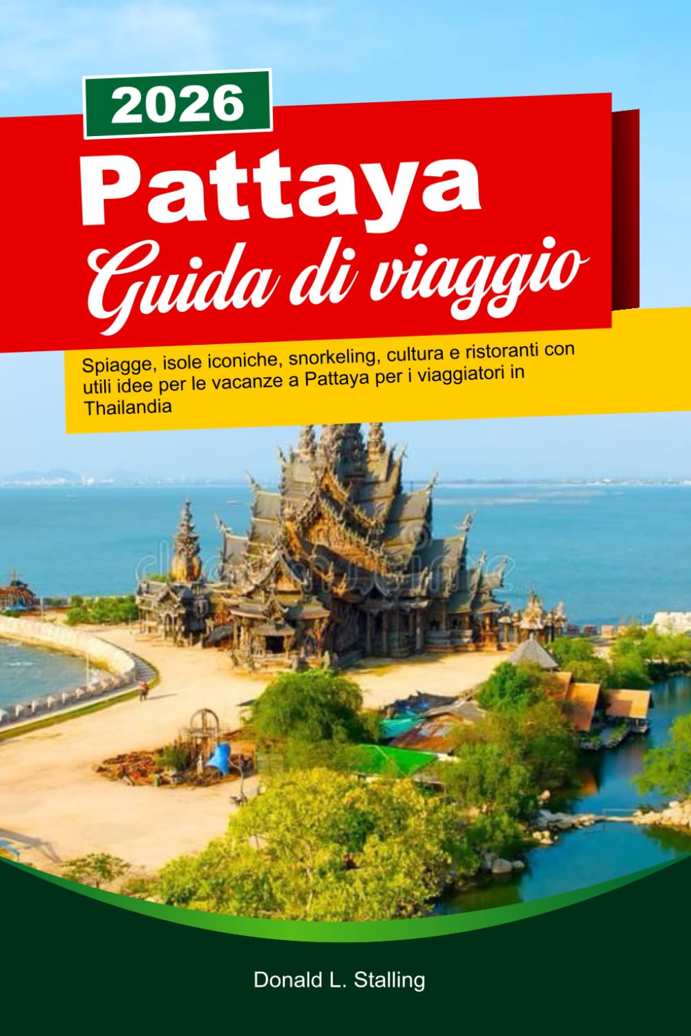PATTAYA Guida di viaggio 2026: Spiagge, isole iconiche, snorkeling, cultura e ristoranti con utili idee per le vacanze a Pattaya per i viaggiatori in Thailandia