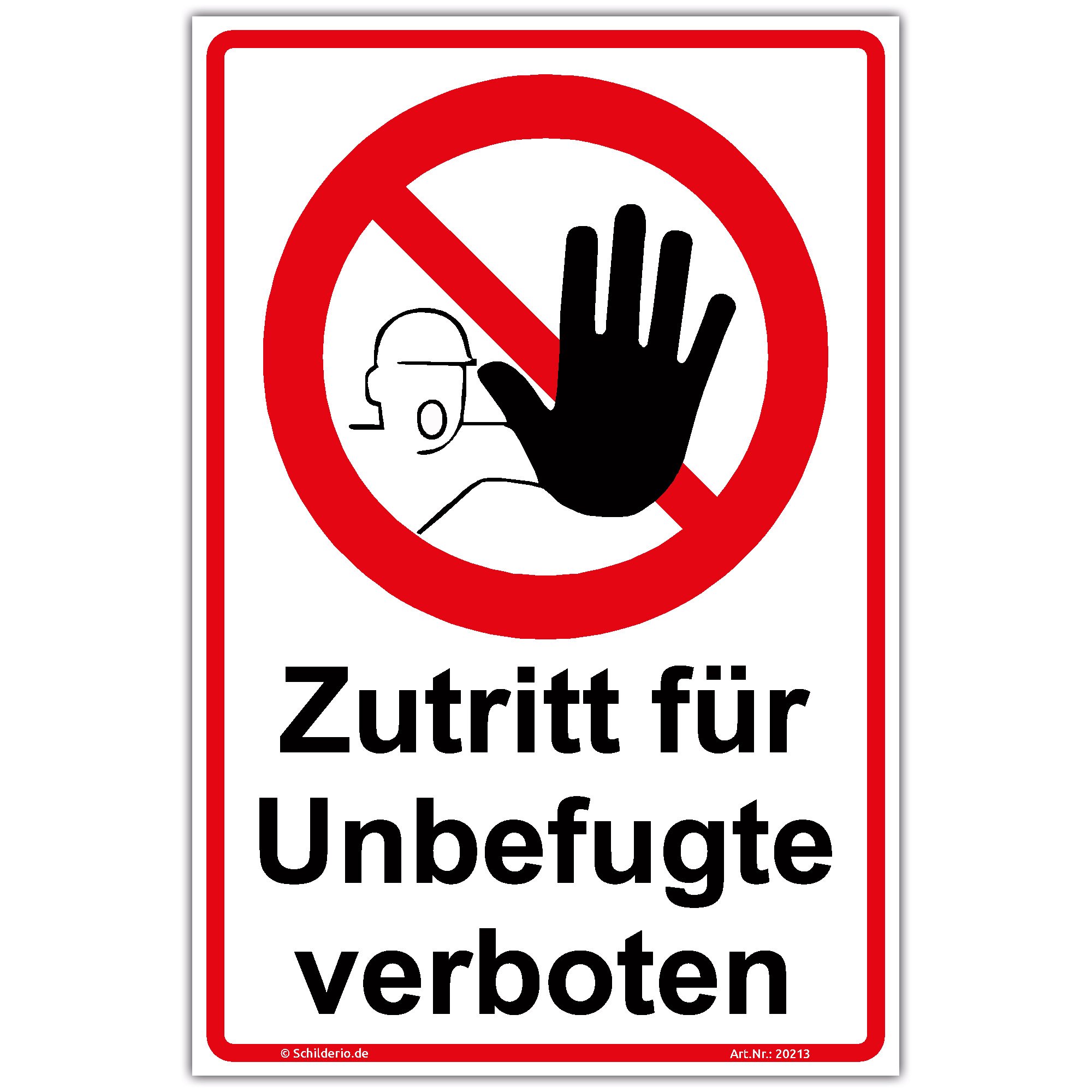 Hinweisschild Zutritt für Unbefugte verboten Schild 600x400mm stabile Aluminiumverbundplatte 3mm stark inkl. 4 Eckbohrungen