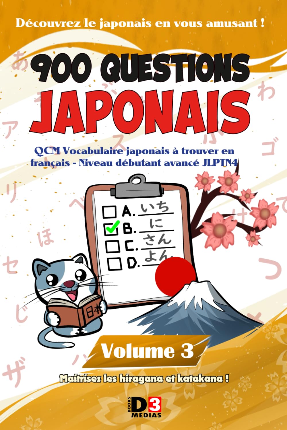 900 QUESTIONS JAPONAIS Volume 3: QCM Vocabulaire japonais à trouver en français - Niveau débutant avancé JLPTN4