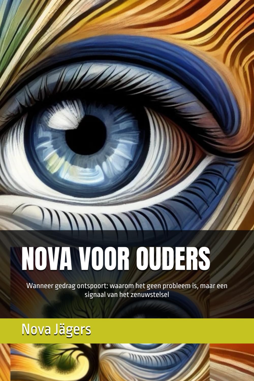 NOVA VOOR OUDERS: Waarom gedrag geen probleem is, maar een signaal van het zenuwstelsel (Veel lezers bekijken en bestellen meerdere boeken tegelijk, ... zij geen lid zijn van een verzendprogramma)