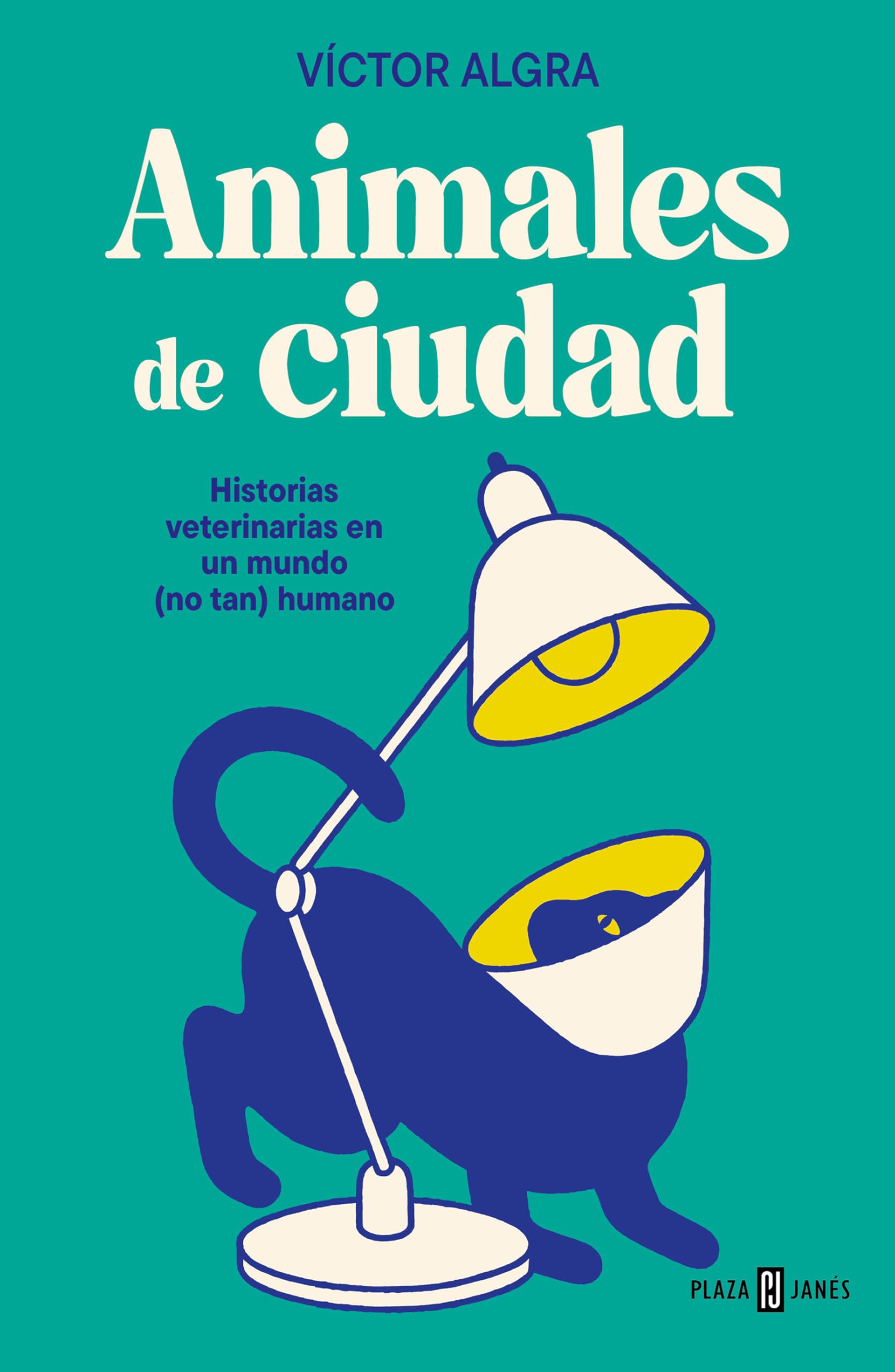 Animales de ciudad: Historias veterinarias en un mundo (no tan) humano  (Obras diversas) : Algra, Víctor: Amazon.es: Libros