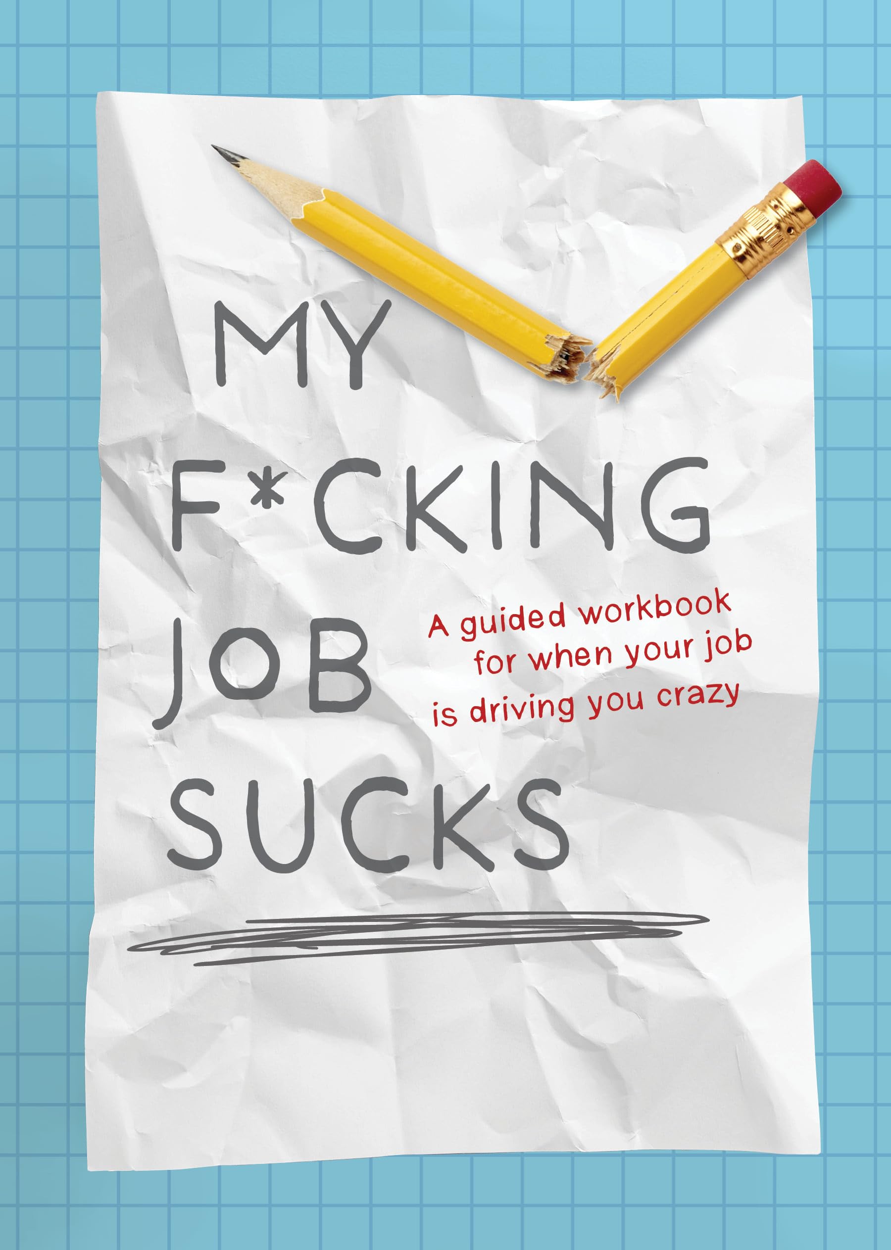 My F*cking Job Sucks by  Editors of Chartwell Books - 9780785846451