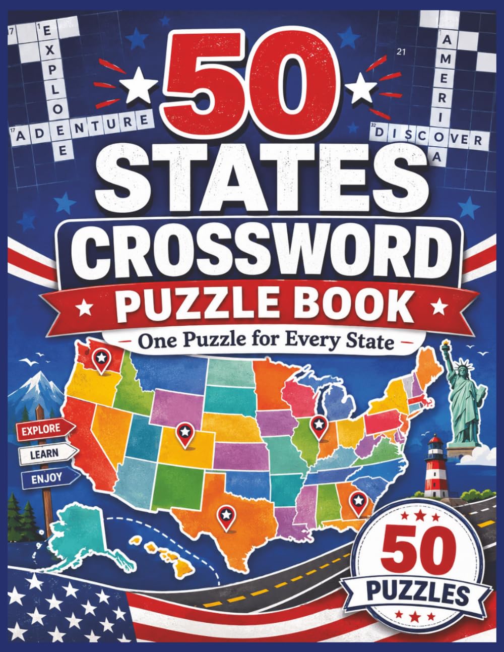 50 State crossword puzzle: Fun and Educational Crossword Puzzles Featuring All 50 U.S. States, State Facts, Cities, Landmarks, and Geography