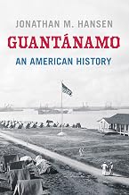 Guantánamo: An American History