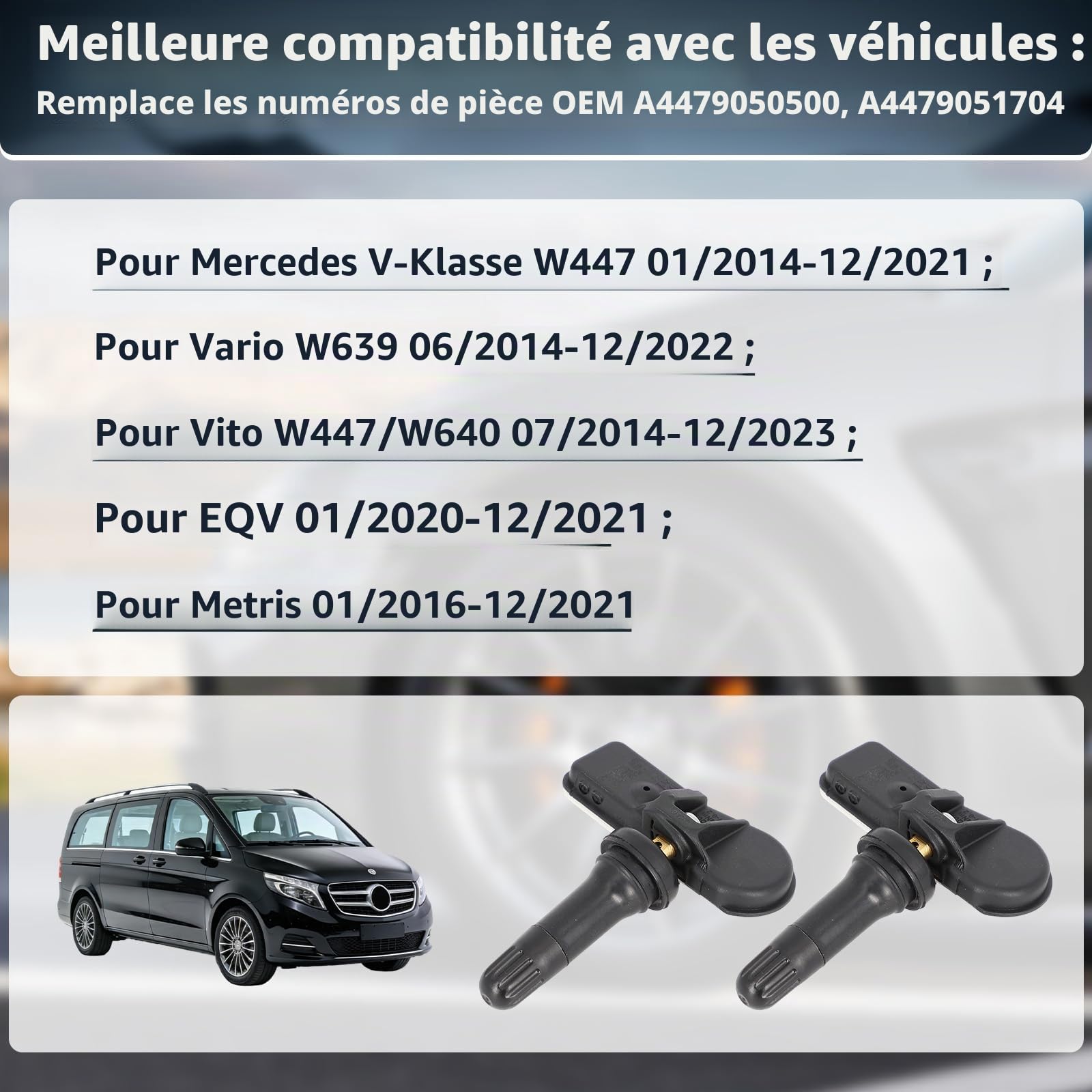 4 Pièces A4479050500 Capteur de Pression des Pneu Compatible avec Mercedes-Benz Marco Polo V-Class W447 Viano W639 Vito EQV Metris, A4479051704, Capteurs Tpms RDKS, Capteurs de la Pression des Pneus