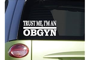 Trust me OBGYNH587 8 inch Sticker Decal Nurse Doctor medschool Baby Pregnant