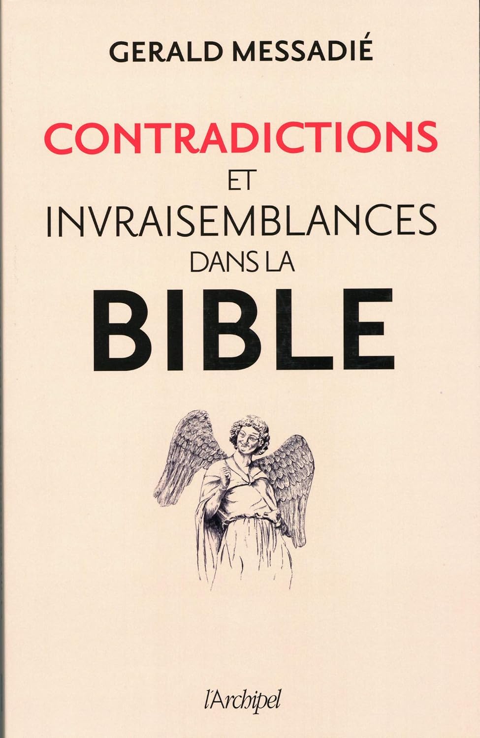 Contradictions et invraisemblances dans la Bible eBook : Messadié ...