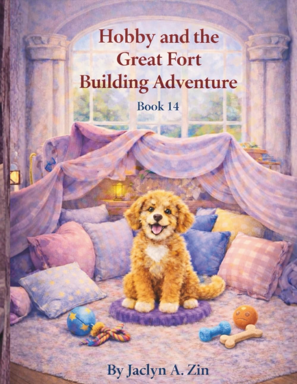 Hobby and the Great Fort Building Adventure (Princess Gracie & Jazzy Storybook Collection)