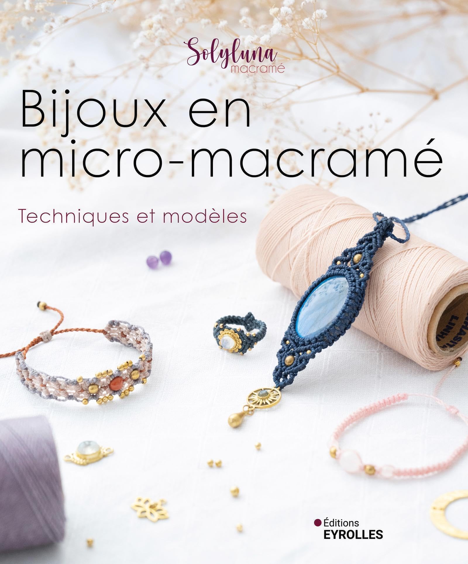 Bijoux en micro-macramé: Techniques et modèles