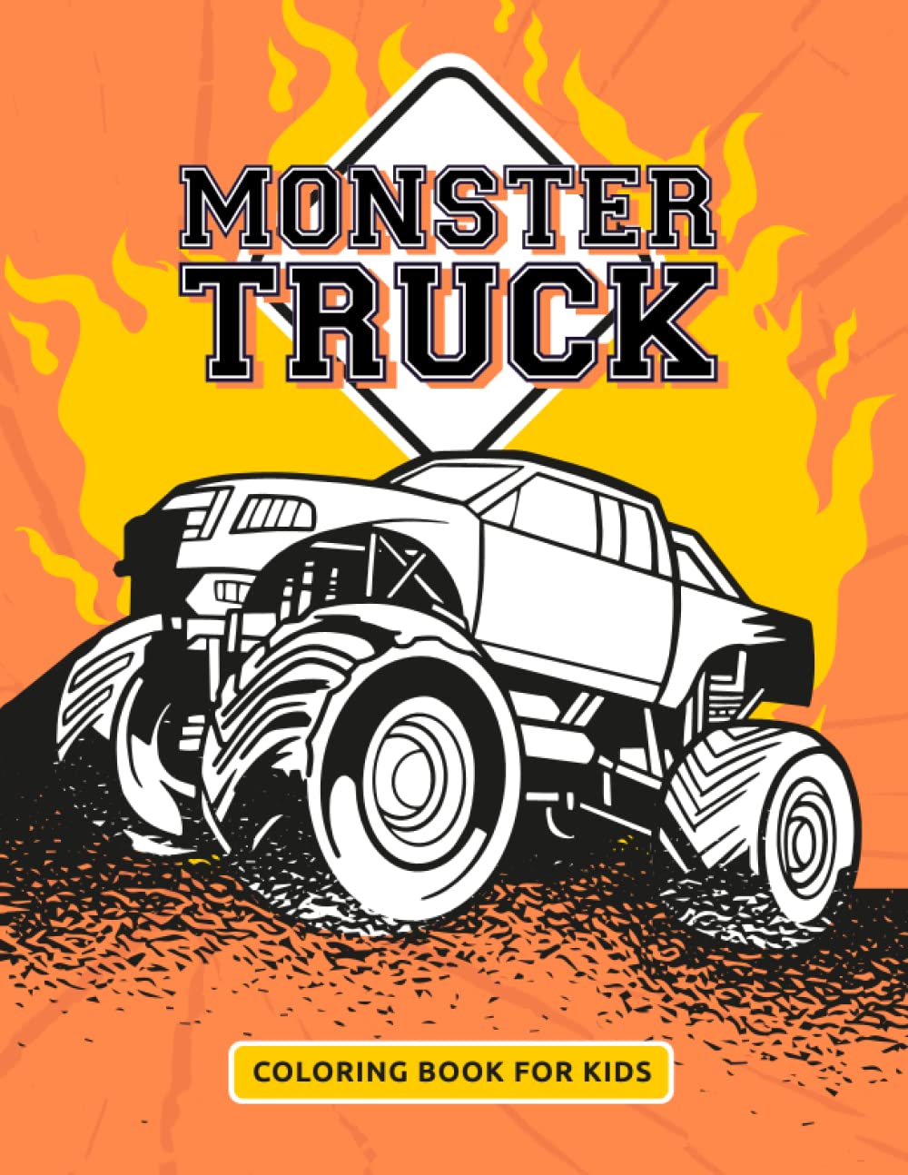 Monster Truck Coloring Book for Kids: 49 of the Awesome Monster Trucks Illustrations Gift for Children and Kids Ages 4-8 - 8-12 Years Old - Boys Aged 6-12
