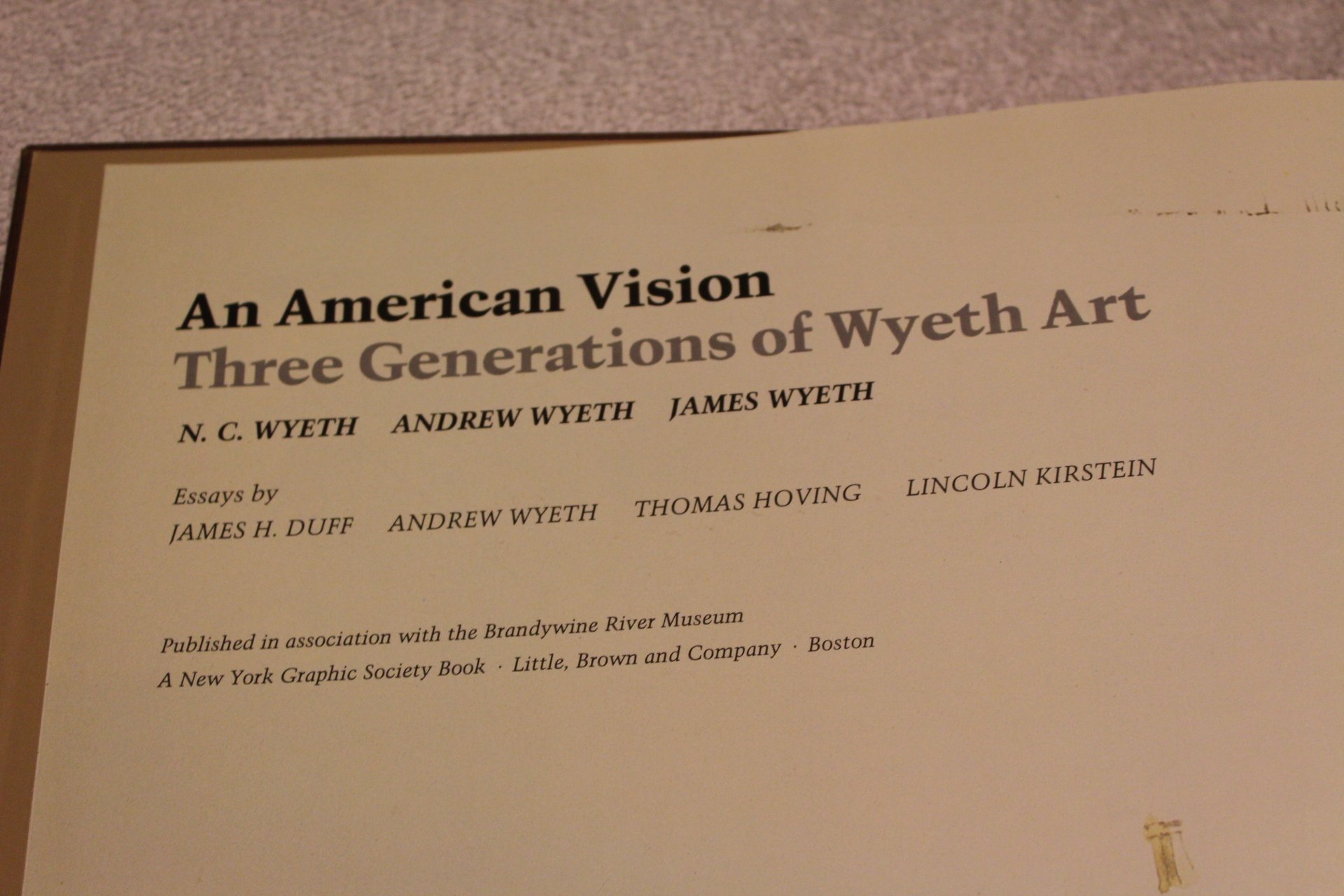 An American Vision: Three Generations of Wyeth Art : N.C. Wyeth, Andrew Wyeth, James Wyeth Duff, James H.; Wyeth, Adnrew; Hoving, Thomas and Kirstein, Lincoln - PT02