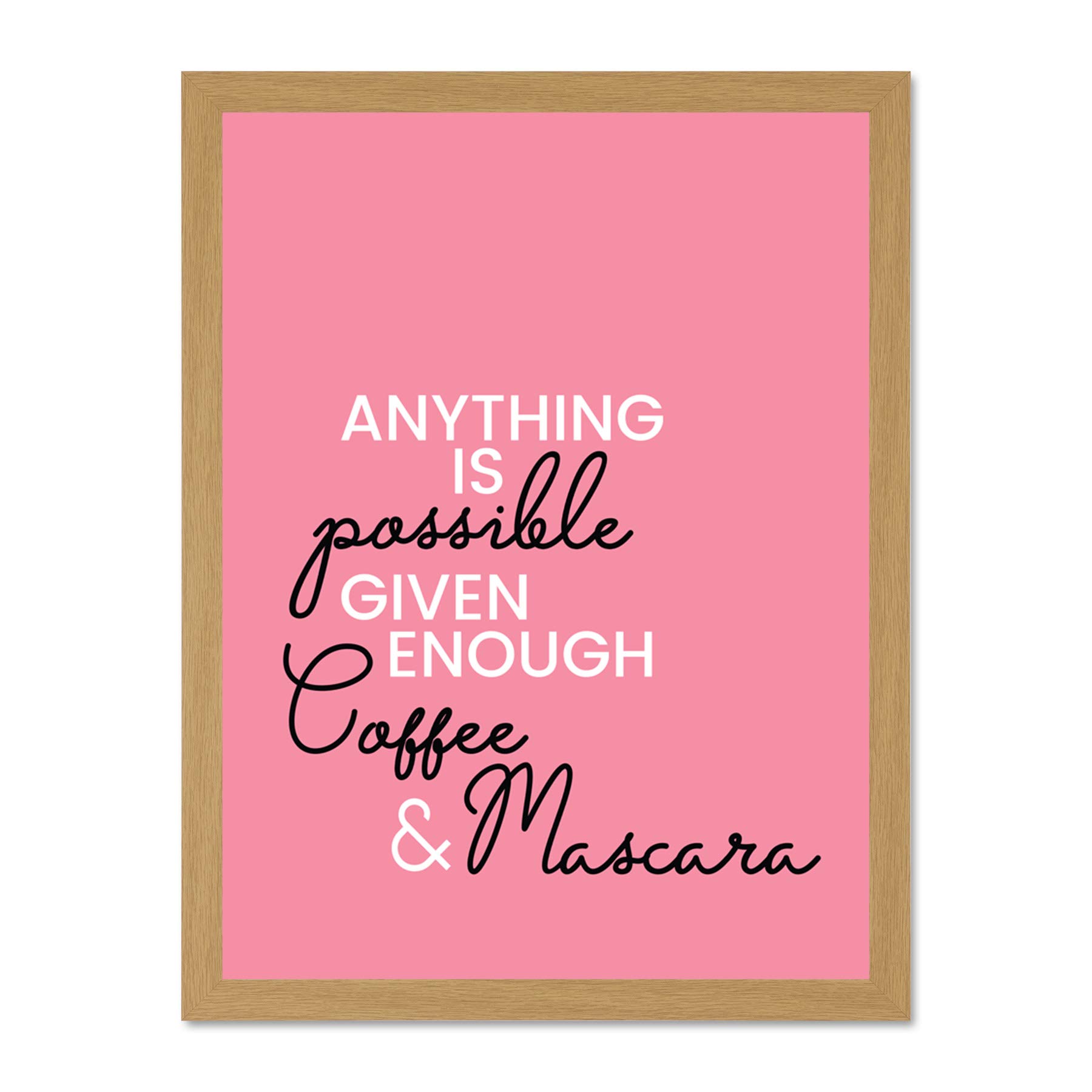 Anything Possible Coffee Mascara Large Framed Art Print Poster Wall Decor 18x24 inch