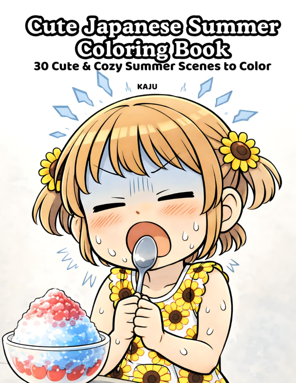 Cute Chibi Japanese Summer Coloring Book 30 Cute & Cozy Summer Scenes to Color: 30 Cozy and Adorable Summer Scenes with a Chibi Girl – Bold and Easy Designs for Relaxing Coloring