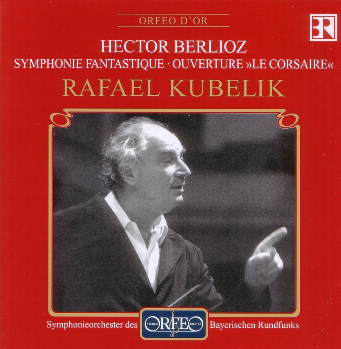 Hector Berlioz: Symphonie Fantastique: Ouverture Le Corsaire: Rafael Kubelik CD