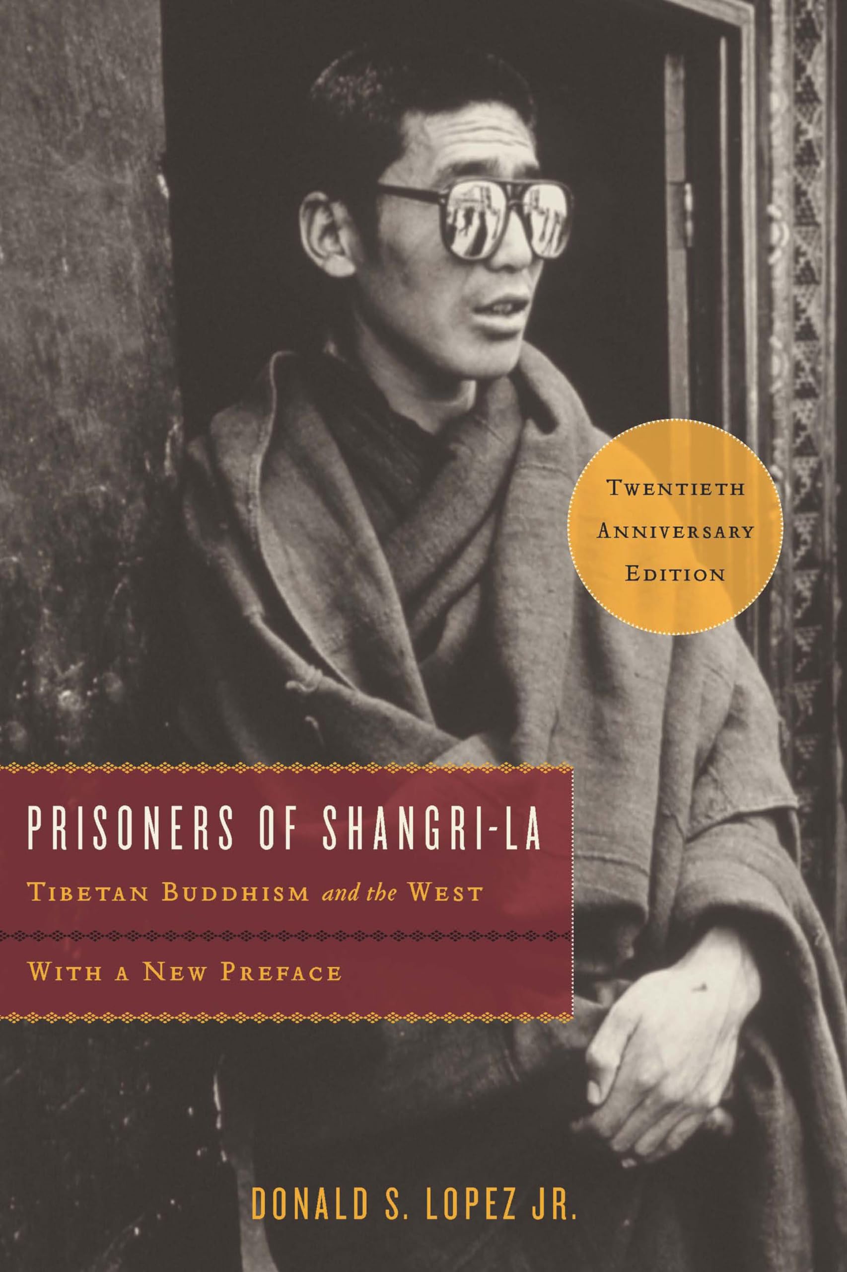 Prisoners of Shangri-La: Tibetan Buddhism and the West