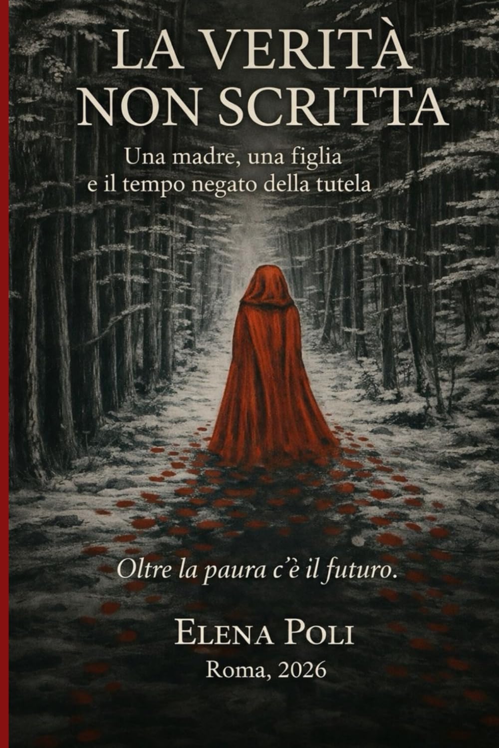 La verità non scritta: Una madre, una figlia e il tempo negato della tutela