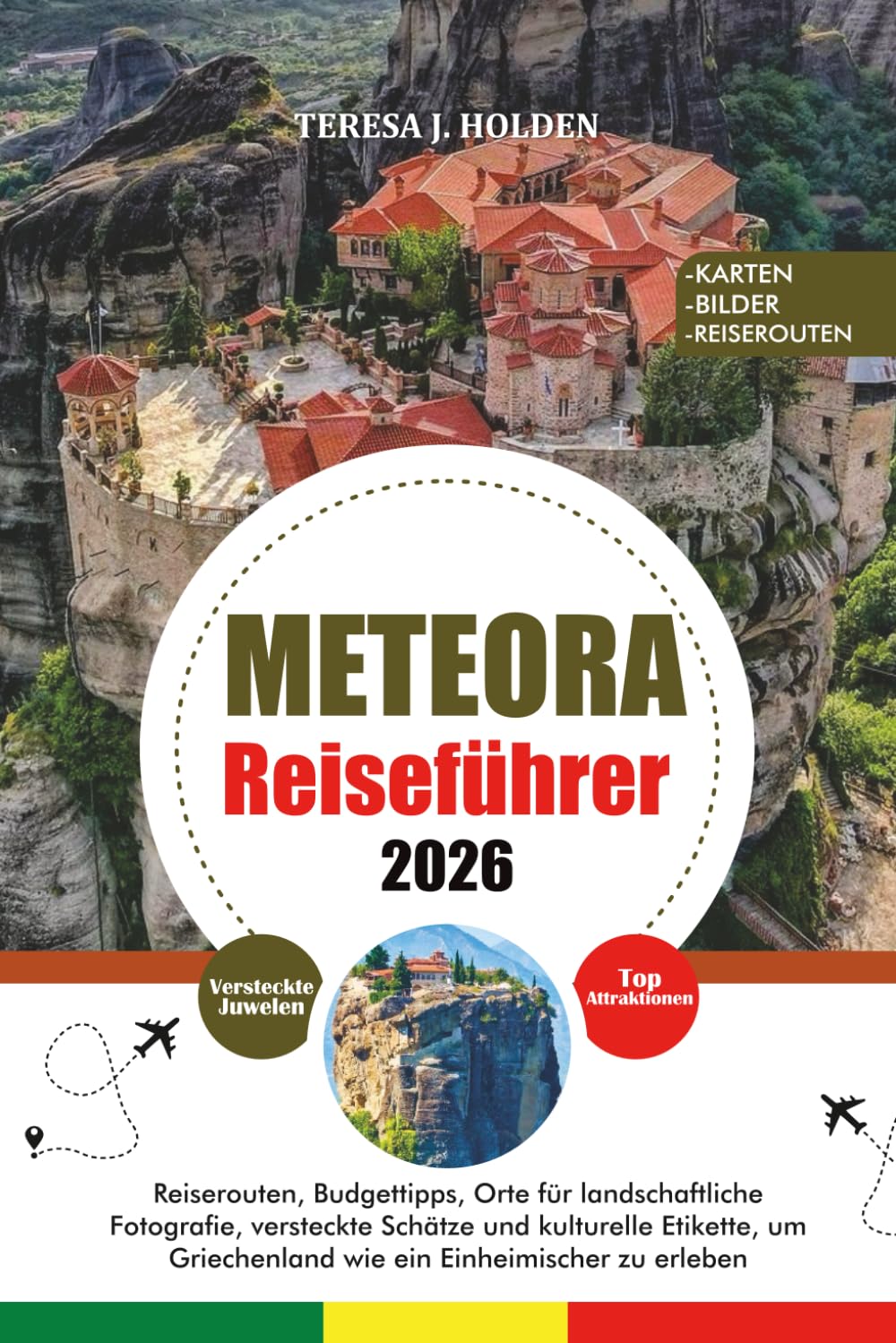 METEORA REISEFÜHRER 2026: Reiserouten, Budgettipps, Orte für landschaftliche Fotografie, versteckte Schätze und kulturelle Etikette, um Griechenland wie ein Einheimischer zu erleben