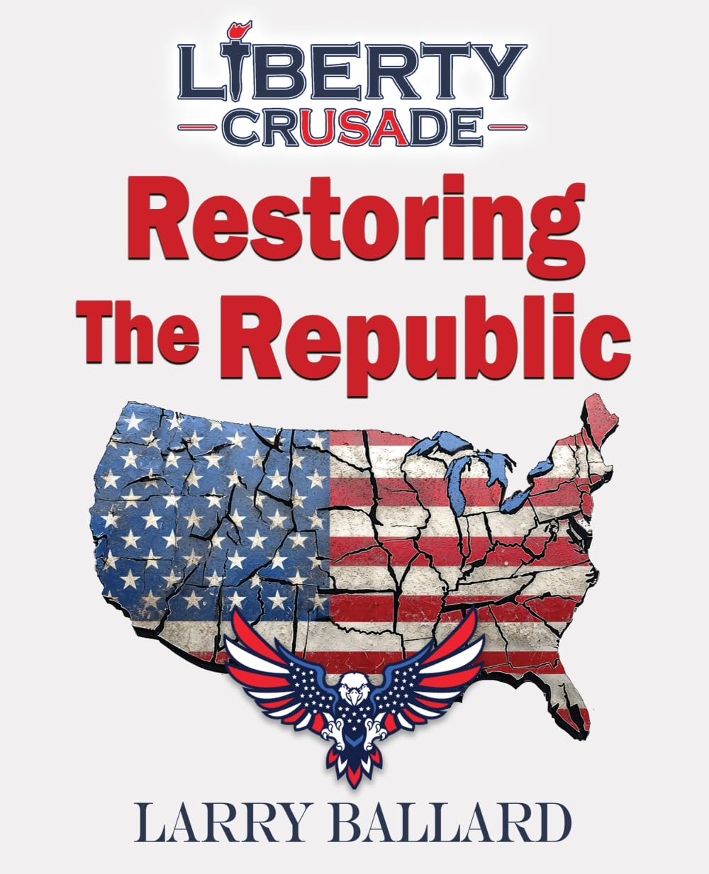 Restoring the Republic (Liberty Crusade)