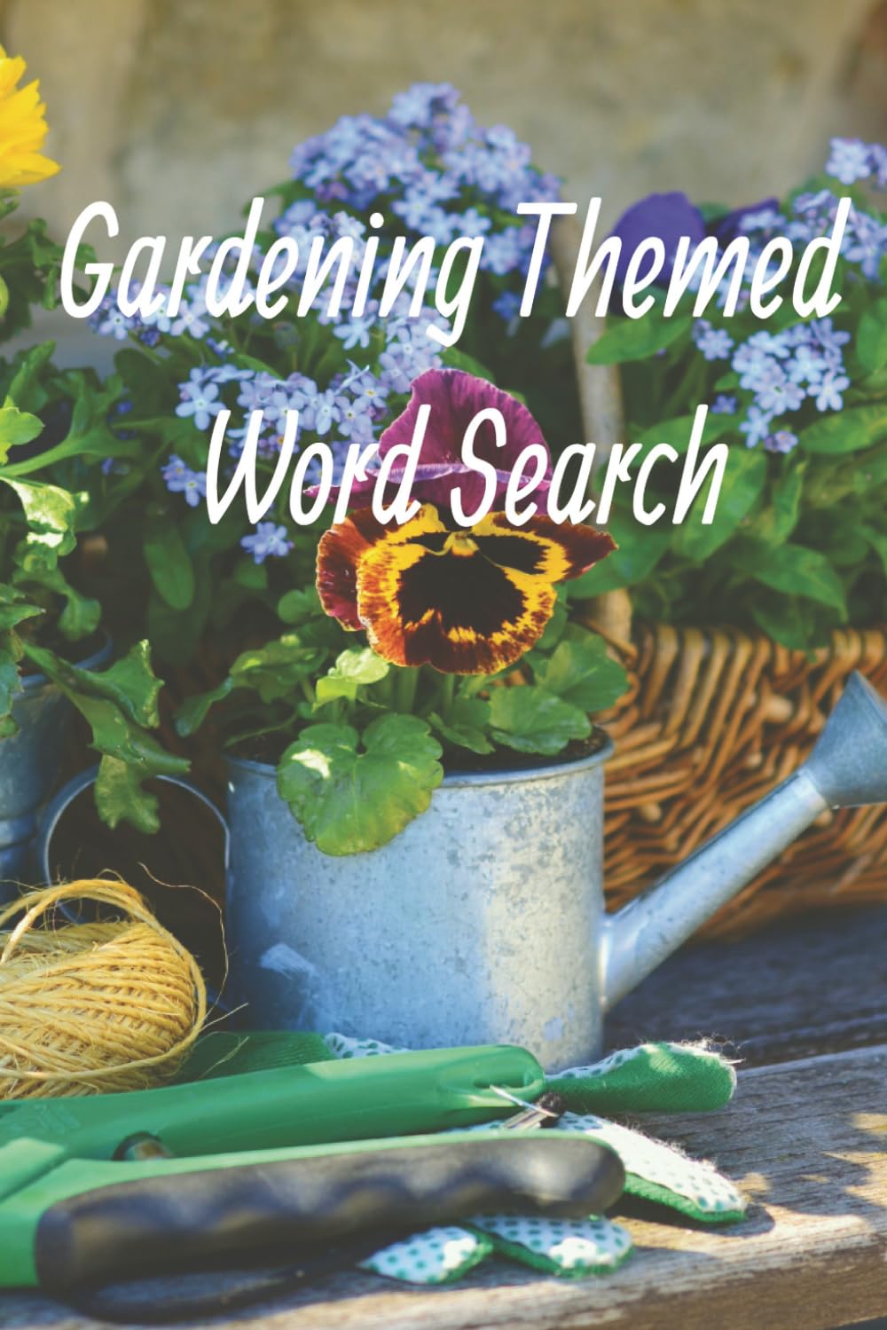 Gardening Themed Word Search: Word searches with easy to read print about gardening and more. 6x9inch, 110 pages, 55 puzzles, over 600 words.