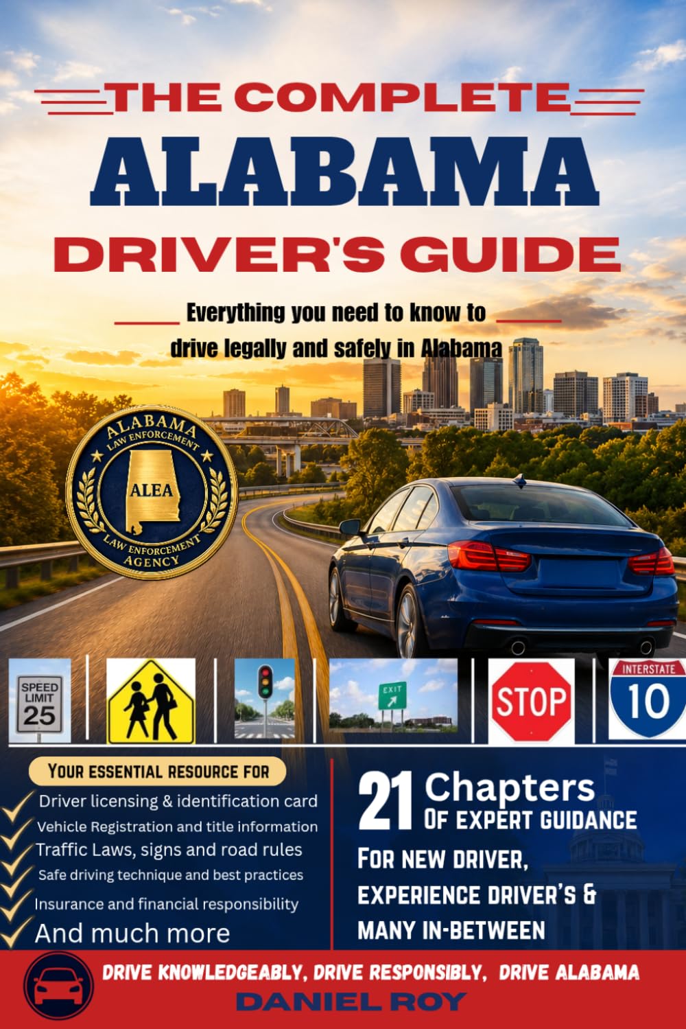 The Complete Alabama Driver's and DMV Guide: Licenses, Tests, Traffic Laws, and Safe Driving Explained