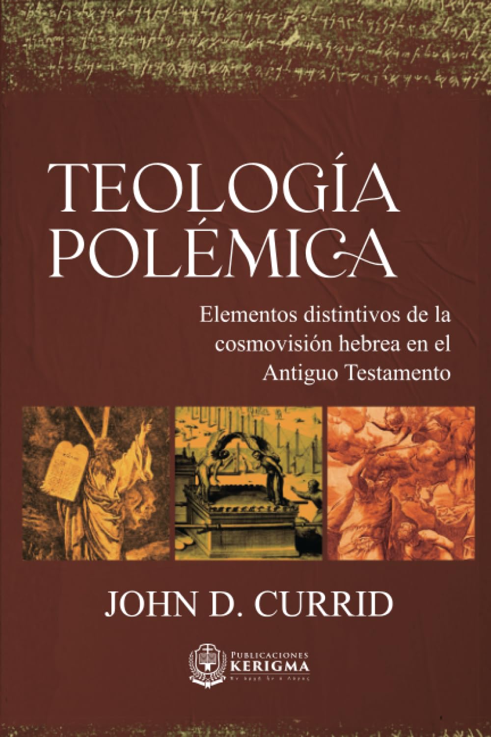 Teología polémica:: Elementos distintivos de la cosmovisión hebrea en el Antiguo Testamento