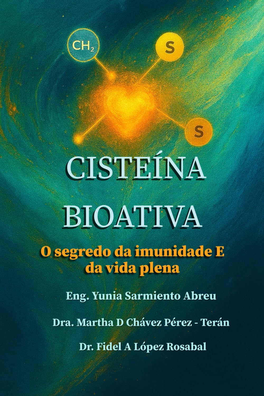 CISTEÍNA BIOATIVA .O segredo da imunidade e da vida plena (Glutationa em Ação)