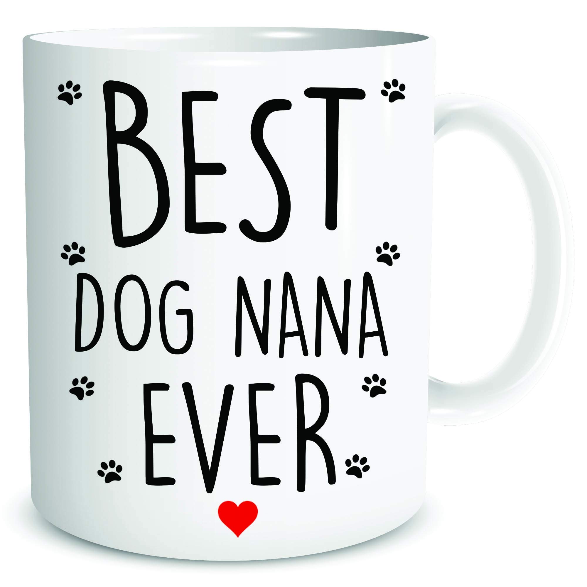 Peachy Antics White Best Dog Nana Ever Coffee Mug Gift For Nana Mum Mugs Mother's Day Birthday Christmas Present From The Dog Wsdmug1870