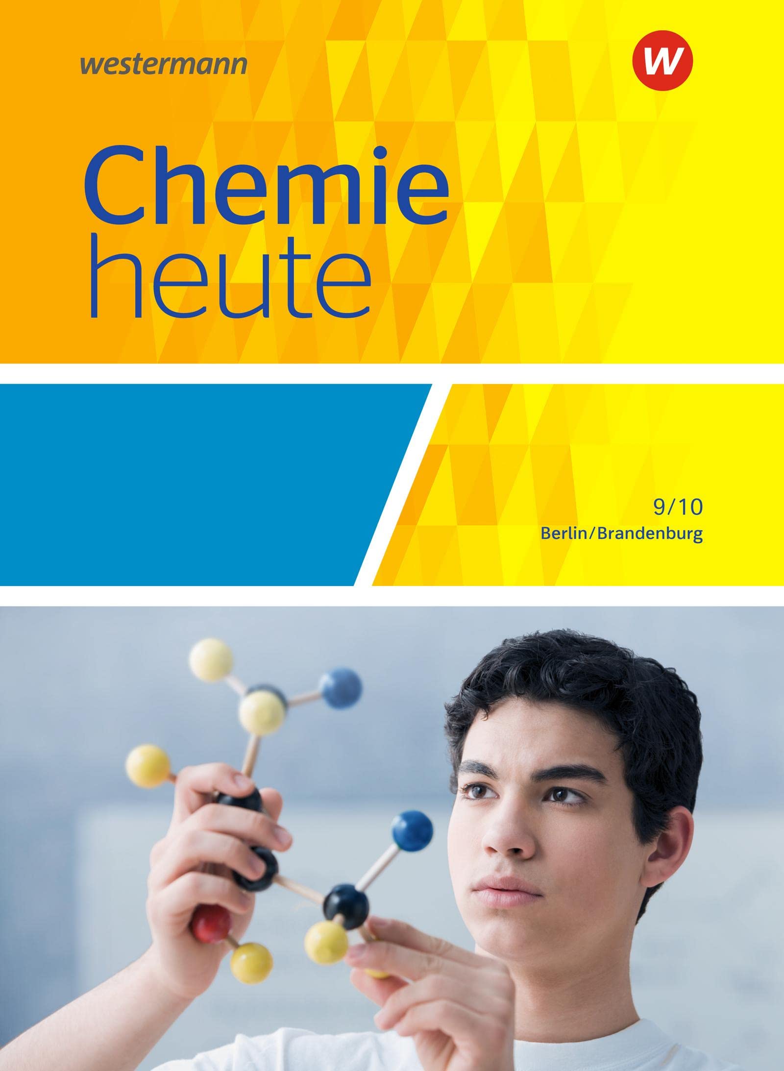 Chemie heute 9/10. Schulbuch. Sekundarstufe 1. Berlin und Brandenburg: Ausgabe 2016