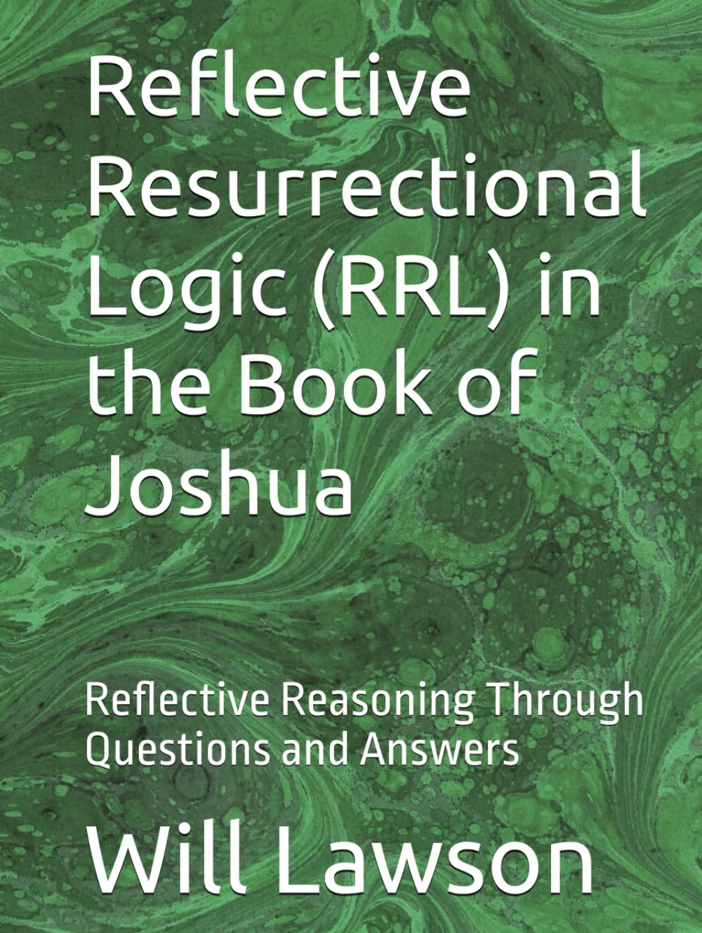 Reflective Resurrectional Logic (RRL) in the Book of Joshua: Reflective Reasoning Through Questions and Answers