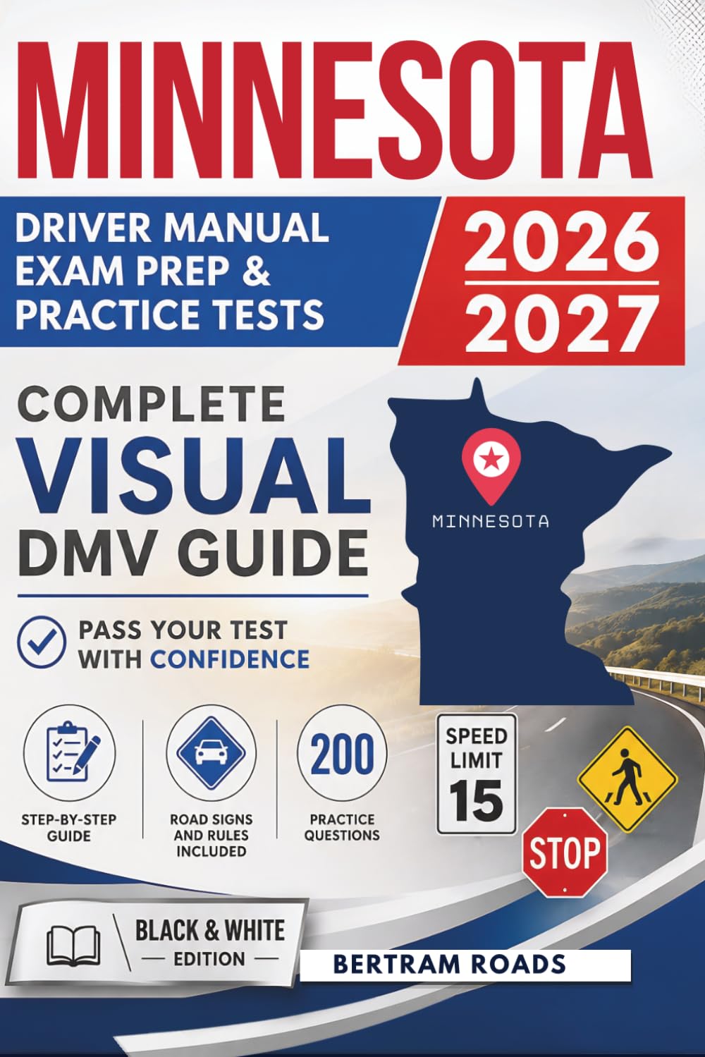 Minnesota Driver's Manual, Exam Prep & Practice Tests: Complete Visual DMV Guide with 200 Questions and Answers for Permit and License Tests (Essential US DMV Series)