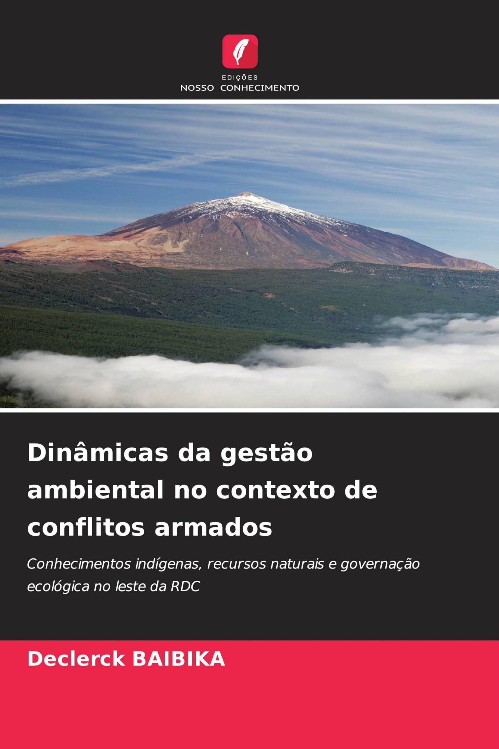 Dinâmicas da gestão ambiental no contexto de conflitos armados: Conhecimentos indígenas, recursos naturais e governação ecológica no leste da RDC