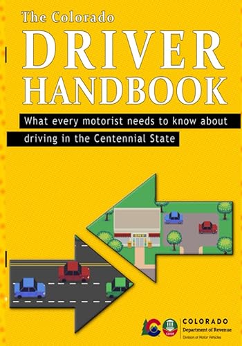 The Colorado Driver Handbook - What Every Motorist Needs to Know About Driving in the Centennial State: Learners Permit Study Guide for 2022 (Color Print)