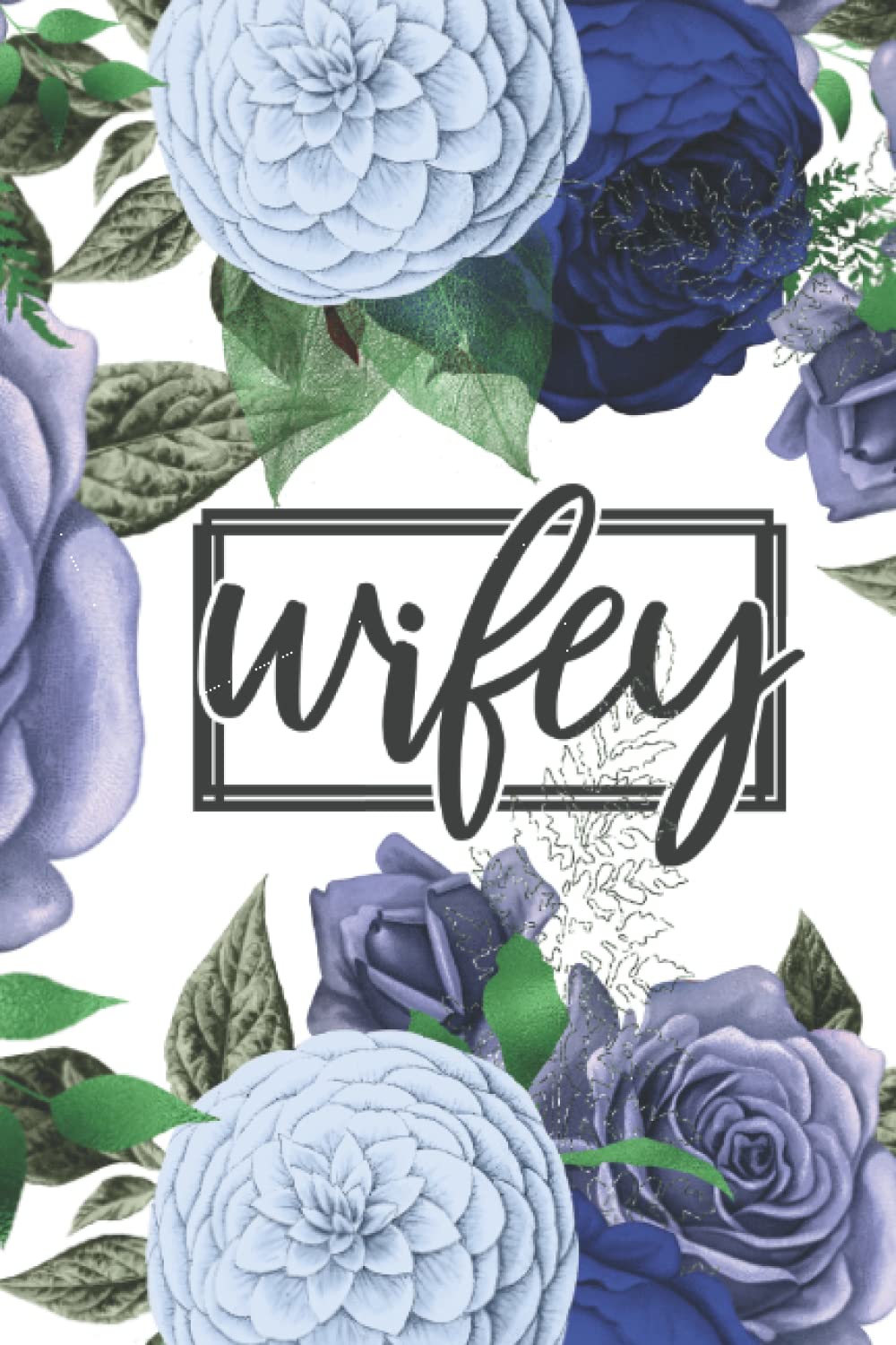 Wifey: Weddings, Journal, Notebook, Diary, Lined, 120 Pages, 6x9inch, Bride, Marriage