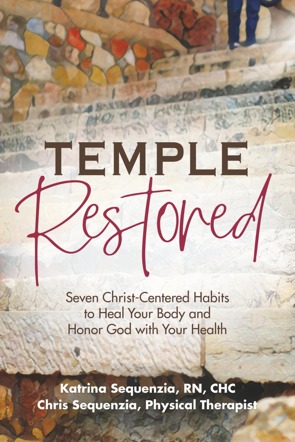 Temple Restored: Seven Christ-Centered Habits to Heal Your Body and Honor God with Your Health      Paperback – January 28, 2026