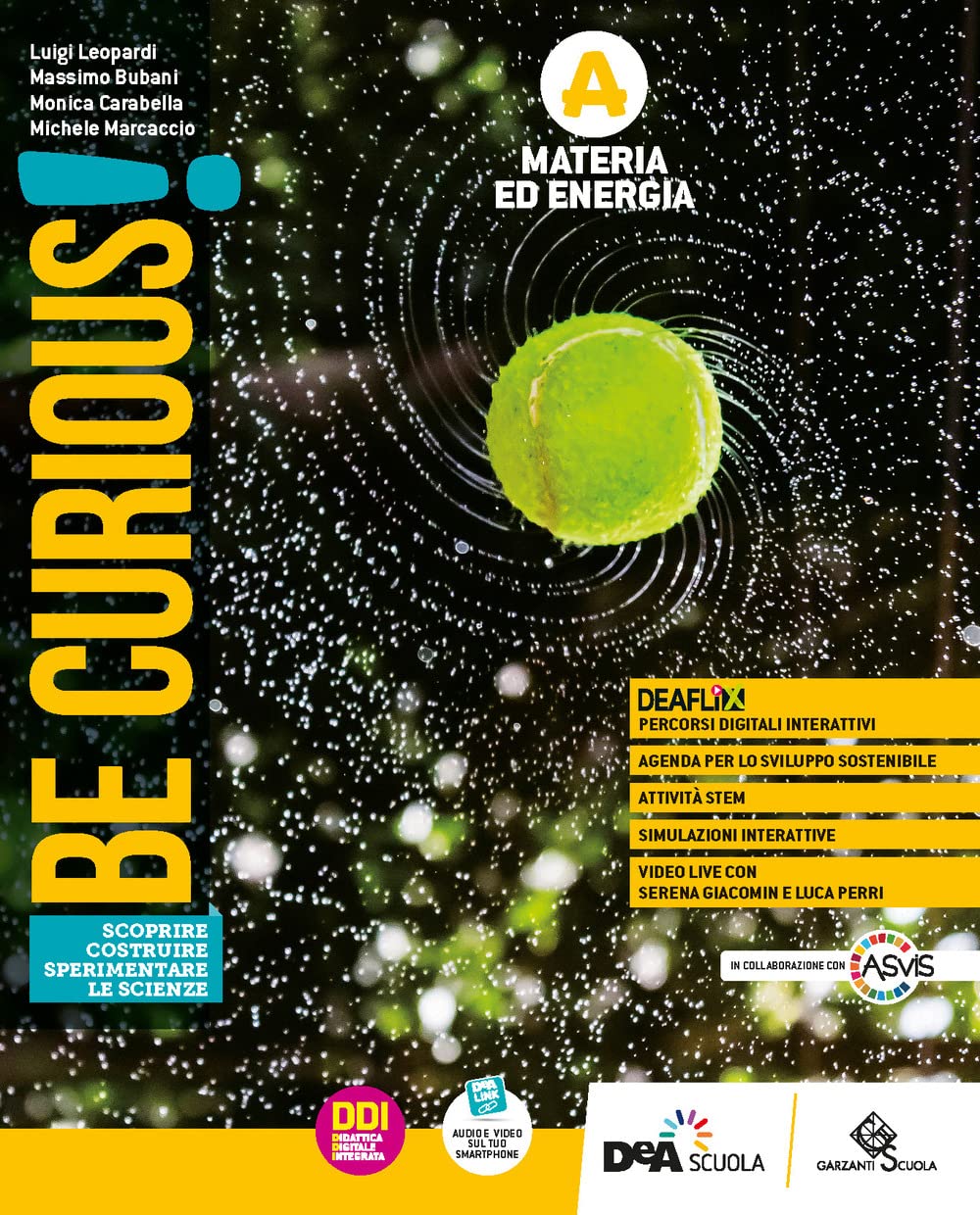 Be Curious! Scoprire, Costruire, Sperimentare Le Scienze. Materia Ed Energia-Viventi E Ambiente-Corpo Umano E Genetica-Scienze Della Terra E ... Con E-Book. Con Espans... (Vol. A-B-C-D) - 4