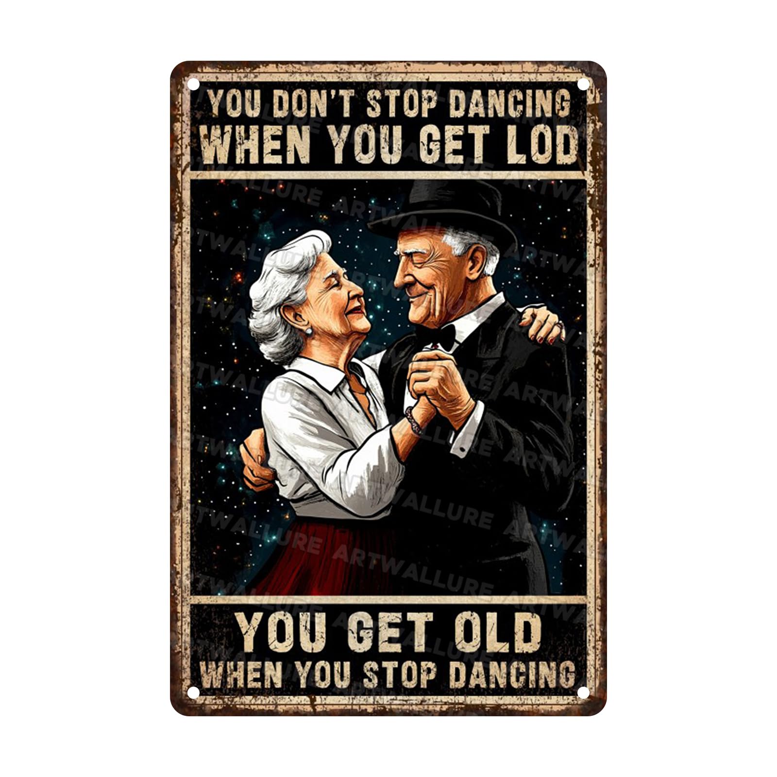 Vintage Dancer Metal Sign You Don't Stop Dancing When You Get Old Metal Poster for Couple Dancer Teachers Wall Decoration 8x12inch