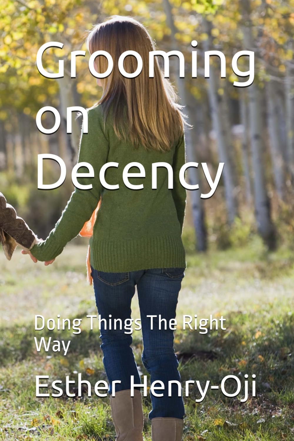Grooming on Decency: Doing Things The Right Way