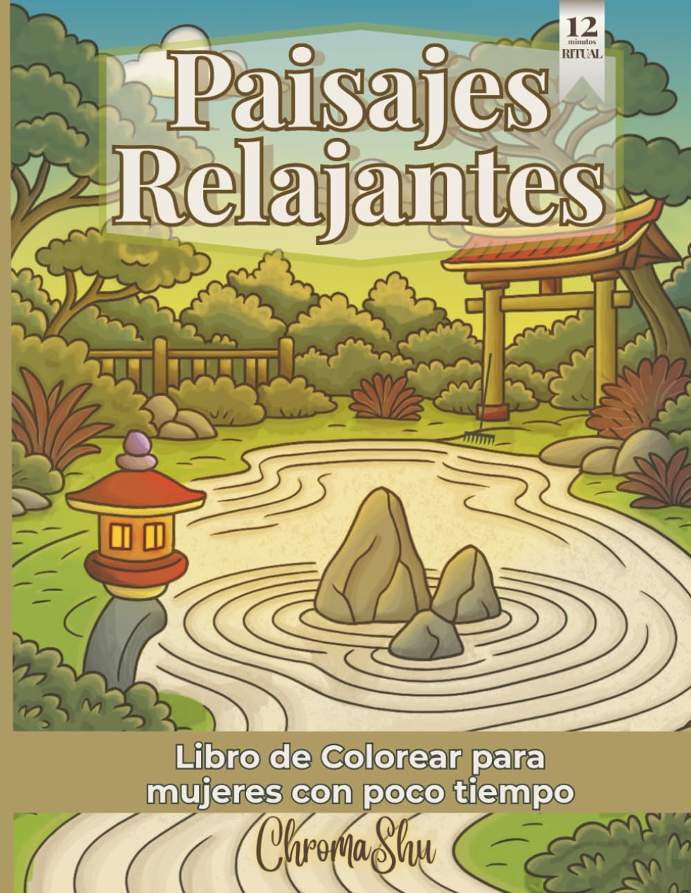PAISAJES RELAJANTES: Arte terapia sencilla para mujeres sin tiempo: imágenes que activan tu creatividad, entretenimiento sin culpa y respiración ... completos de bienestar desde tu sofá