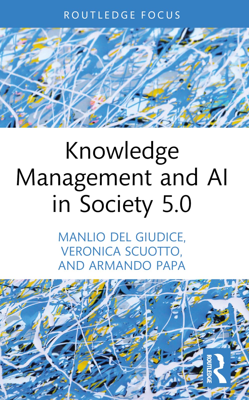 Knowledge Management and AI in Society 5.0 (Routledge Focus on Business and Management)