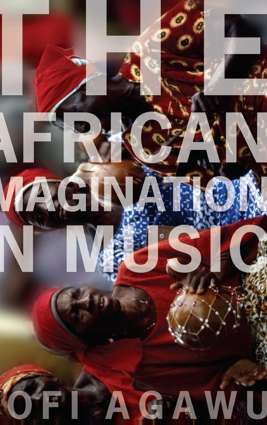 The African Imagination in Music comprendre la complexité des rythmes africains