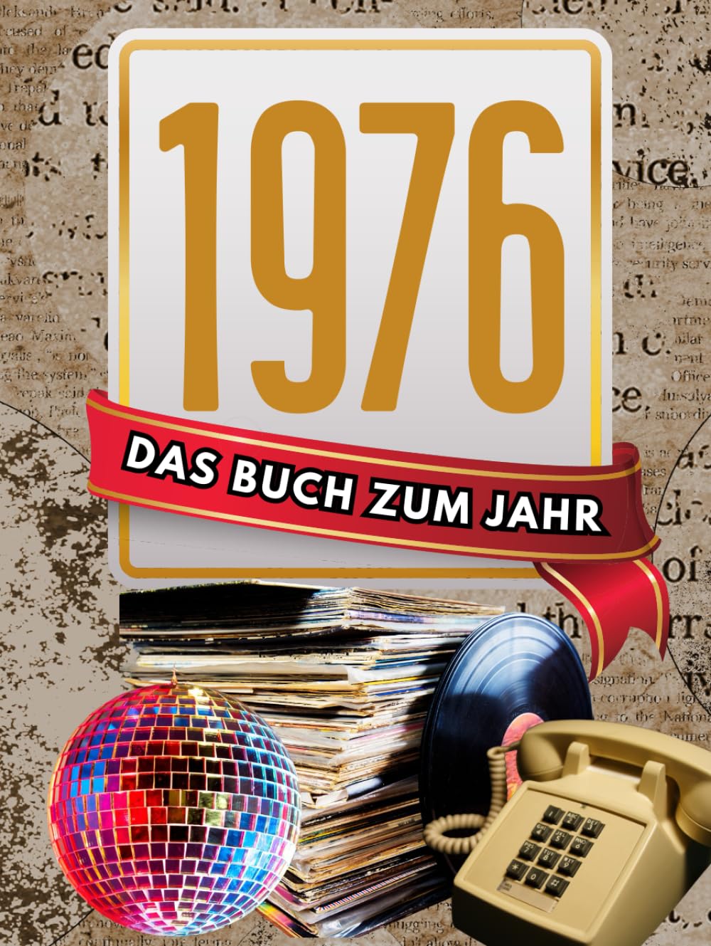 1976 - Das Buch zum Jahr: Jahrgang-Geschenk zum Geburtstag für Mann & Frau