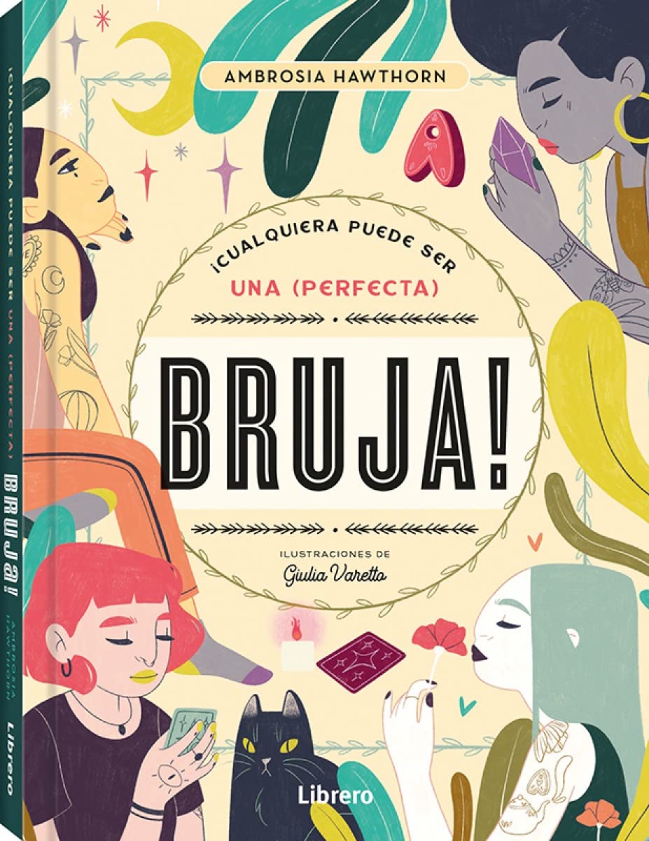 Cualquiera Puede Ser Una Perfecta Bruja le guide pour créer vos rituels magiques à la maison