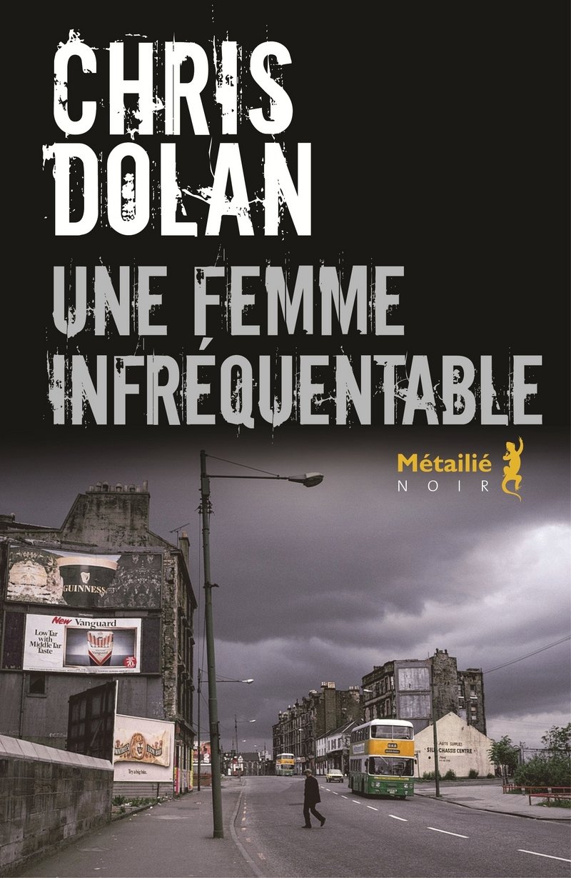 UNE FEMME INFRÉQUENTABLE DOLAN,CHRIS and FAUQUEMBERG,DAVID