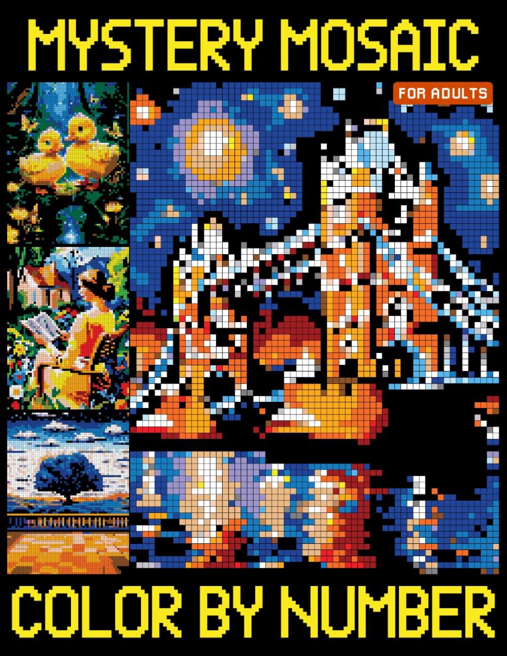 Mystery Mosaics Color By Number for Adults: Pixel Patterns Coloring Book for Stress Relief and Relaxation (Color Quest Hidden Pictures)