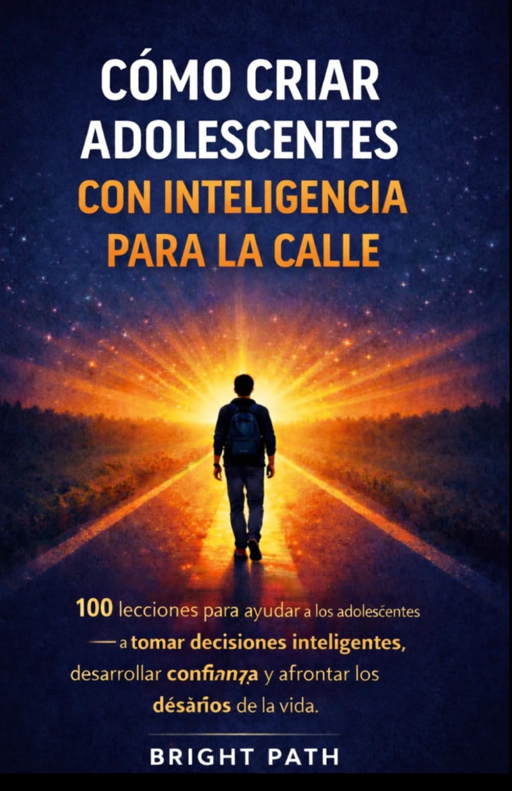Cómo criar adolescentes con inteligencia para la calle