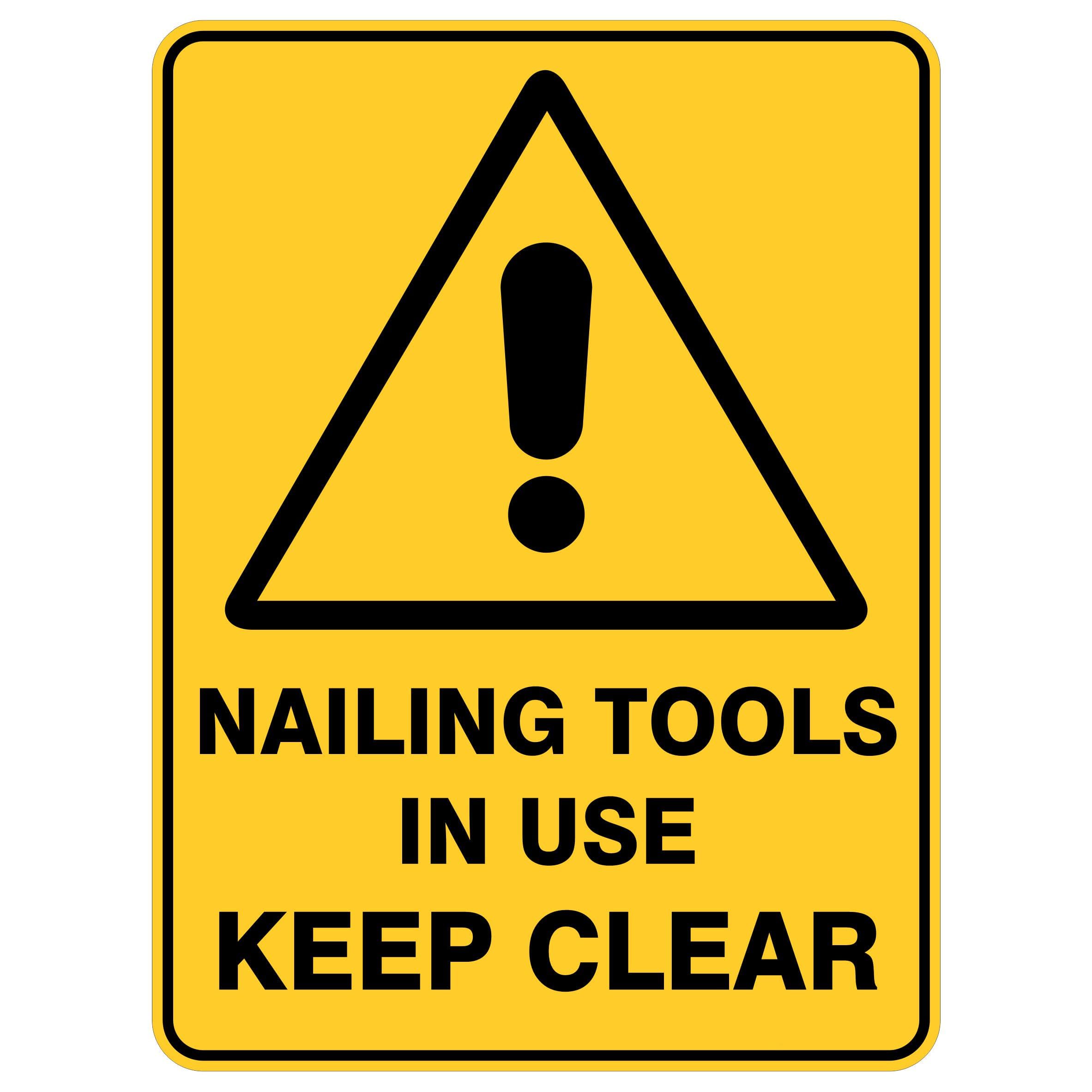 Nailing Tools In Use Keep Clear Sign, 12x8 Metal Tin Sign, Nail tools in use, keep clear.