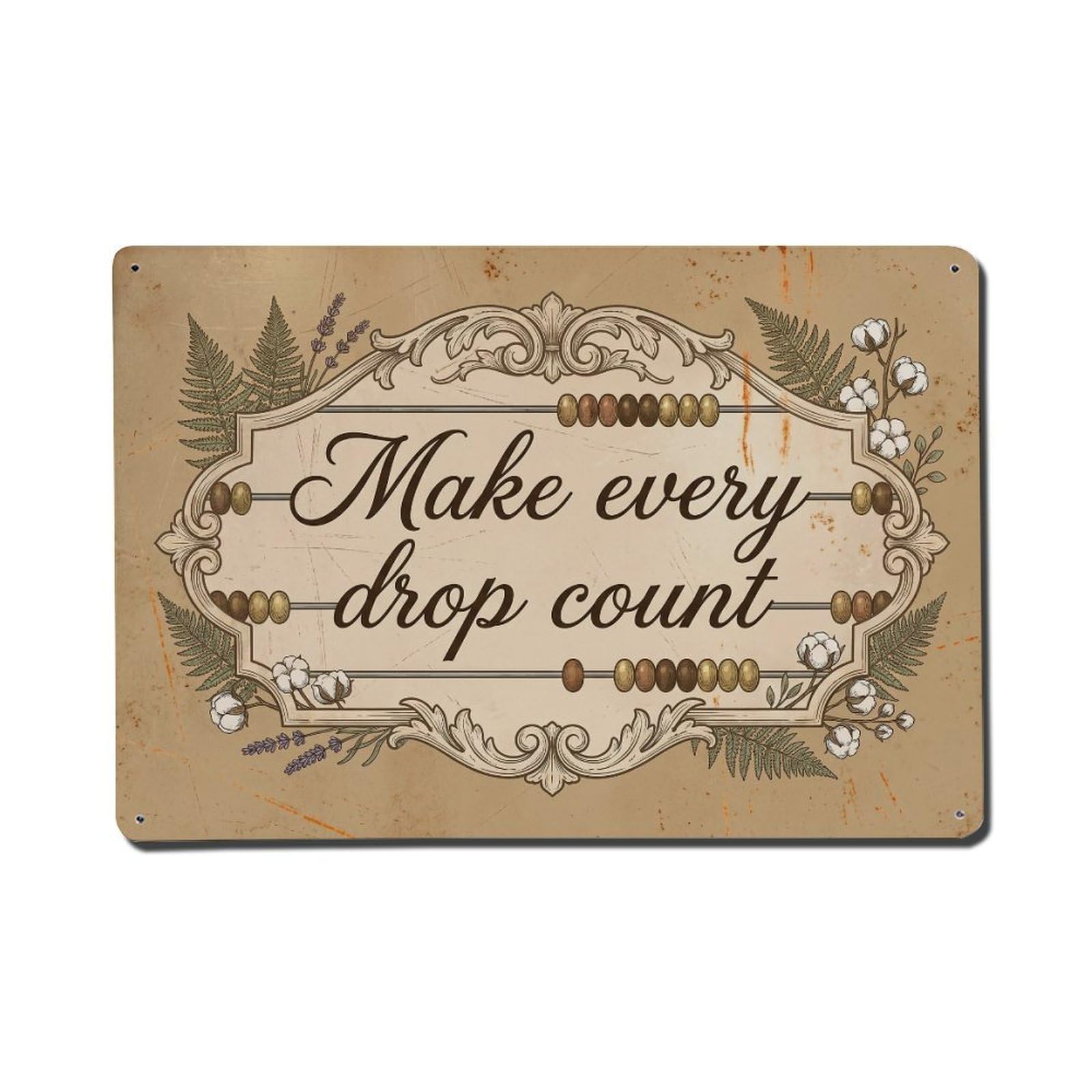 Olhnbad Style Make Every Drop Count Water Conservation Quote Metal Tin Sign