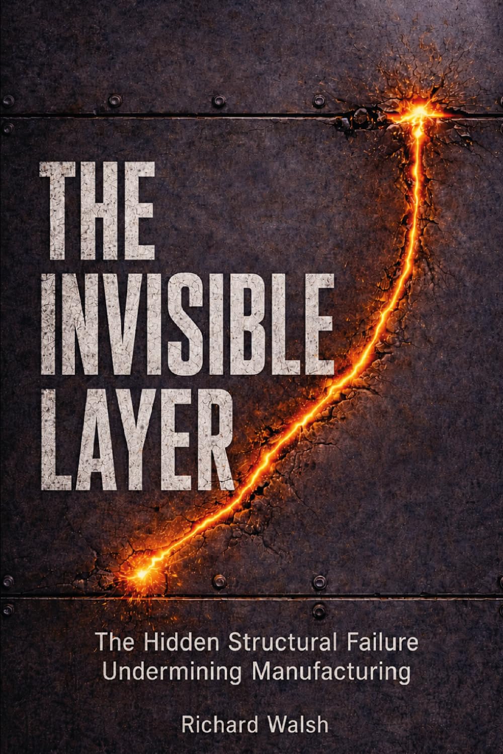 The Invisible Layer: The Hidden Structural Failure In Manufacturing