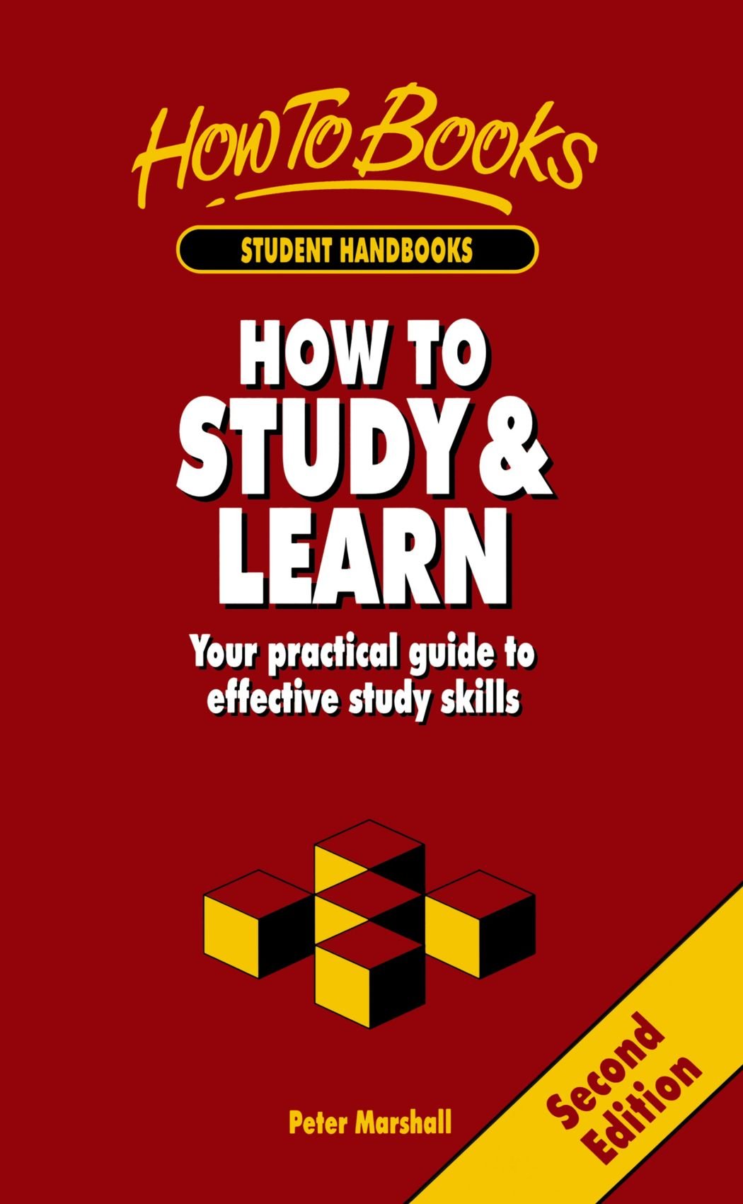 How To Study & Learn: 2nd edition: Your Practical Guide to Effective Study Skills (Student Handbooks)